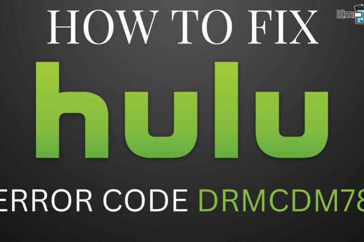 Hulu error code DRMCDM78