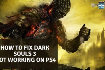 Dark Souls 3 Not Working On PS4
