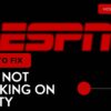 ESPN Not Working On Xfinity