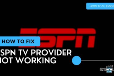 ESPN TV Provider Not Working