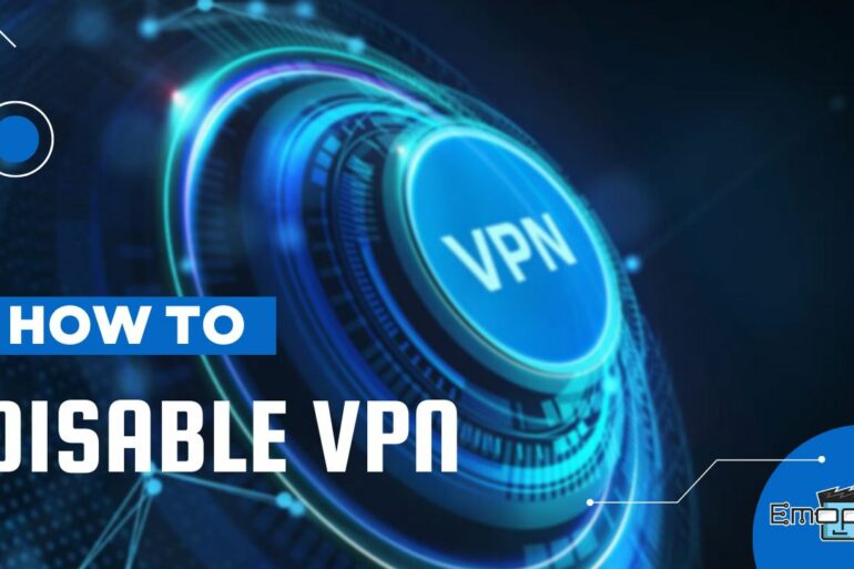 How To Disable VPN