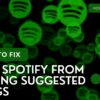 How To Stop Spotify From Playing Suggested Songs