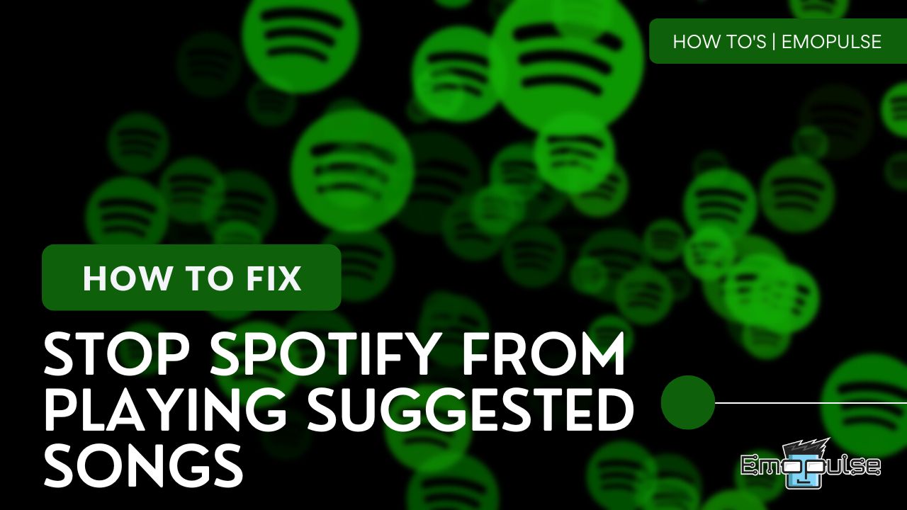 EXPLAINED: Stop Spotify From Playing Suggested Songs — Emopulse