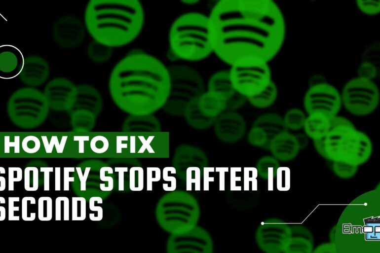Spotify Stops After 10 Seconds