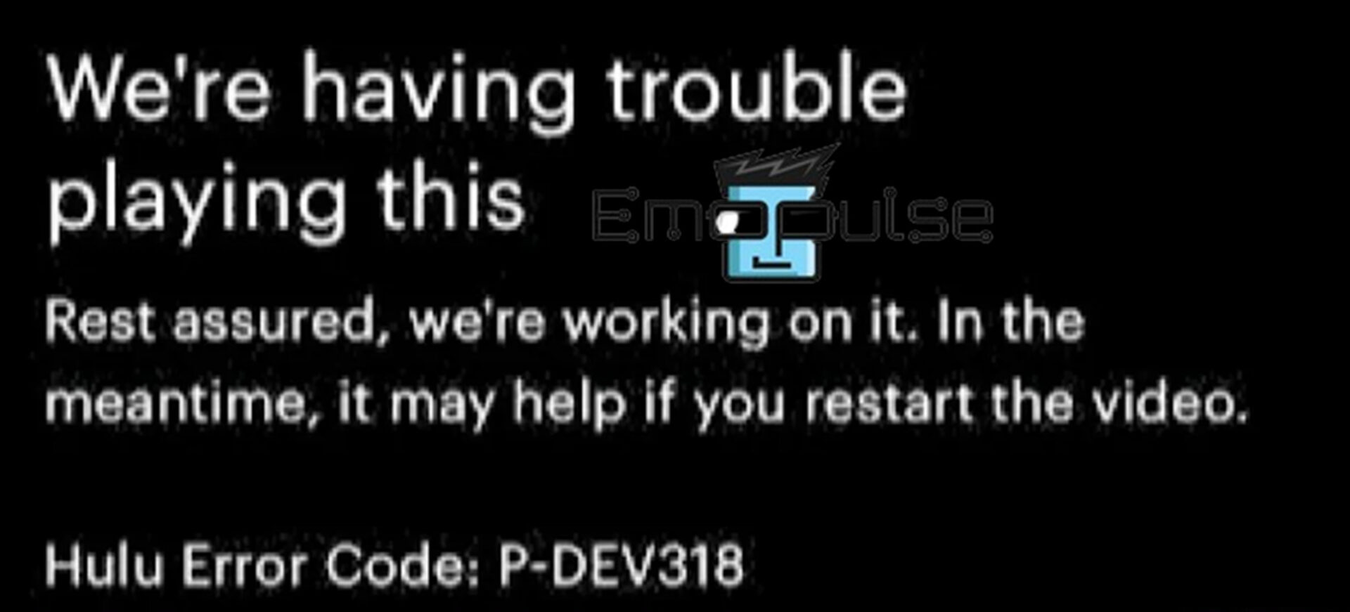Hulu error code p-dev318
