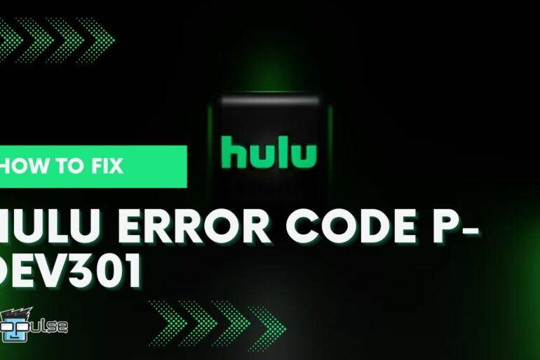 hulu error code p-dev301 cover page