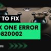 Xbox One Error 0x80820002