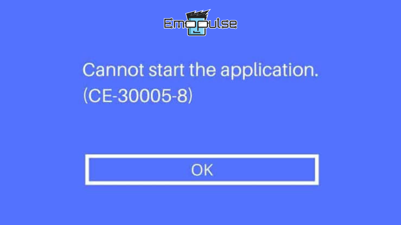 Error CE-30005-8 (Image by Emopulse)