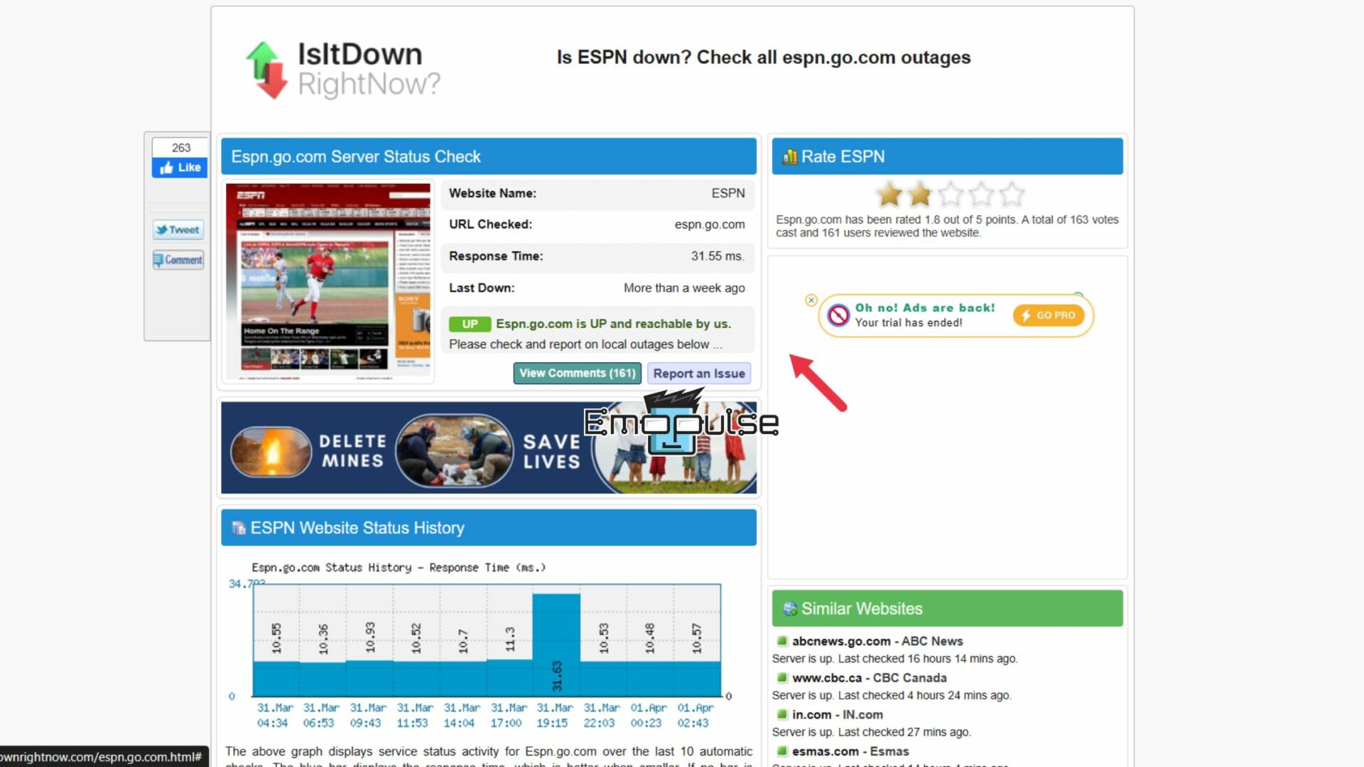 Websites like Is It Down Right Now and Down Detector can be used to check if ESPN is facing some mass sevice outage