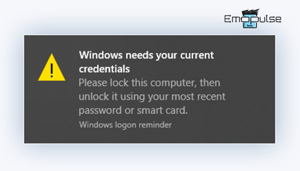 Windows Needs Your Current Credentials