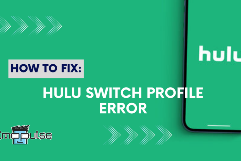 hulu switch profile error